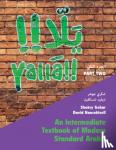 Gohar, Shokry (McGill University, Montreal), Nancekivell, David (McGill University, Montreal) - Yalla Part Two: Volume 2 - An Intermediate Textbook of Modern Standard Arabic