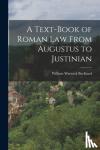 Buckland - A Test-Book of Roman Law from Augustus to Justinian
