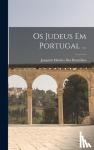 Remedios, Joaquim Mendes Dos - Os Judeus Em Portugal ...
