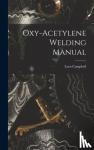 Campbell, Lorn - Oxy-Acetylene Welding Manual