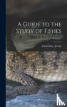 Jordan, David Starr - A Guide to the Study of Fishes; Volume 1