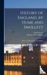 Hume, David, Hughes, Thomas Smart - History of England, by Hume and Smollett