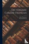Breton, Raymond, Platzmann, Julius - Dictionaire Caraibe-Francais