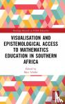  - Visualisation and Epistemological Access to Mathematics Education in Southern Africa