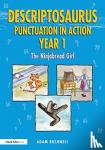 Bushnell, Adam - Descriptosaurus Punctuation in Action Year 1: The Ninjabread Girl