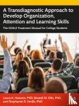 Hansen, Laura K., Ellis, Brandi M., Smith, Stephanie D. - A Transdiagnostic Approach to Develop Organization, Attention and Learning Skills - The GOALS Treatment Manual for College Students