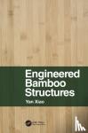 Xiao, Yan (Univ. of Southern California Univ of Southern California, Los Angeles, USA) - Engineered Bamboo Structures
