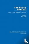 - The Scots Abroad - Labour, Capital, Enterprise, 1750-1914