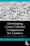Thomas, Joseph J., Fujimura, Clementine K. - Developing Cross-Cultural Competence for Leaders - A Guide