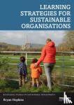 Hopkins, Bryan - Learning Strategies for Sustainable Organisations