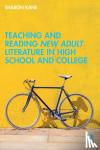 Kane, Sharon - Teaching and Reading New Adult Literature in High School and College
