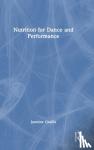 Challis, Jasmine - Nutrition for Dance and Performance