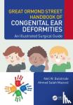 Bulstrode, Neil W. (Great Ormond Street Hospital for Children, UK), Mazeed, Ahmed Salah (Sohag University, Egypt) - Great Ormond Street Handbook of Congenital Ear Deformities