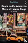 Miller, Ray - Dance on the American Musical Theatre Stage