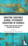  - Enacting Equitable Global Citizenship Education in Schools - Lessons from Dialogue between Research and Practice