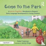 Freeman, Kate - Gone to the Park: A 'Words Together' Storybook to Help Children Find Their Voices