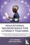 Spence, Lucy, Mitra, Ayan - Educational Neuroscience for Literacy Teachers