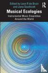  - Musical Ecologies - Instrumental Music Ensembles Around the World