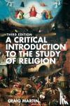 Martin, Craig - A Critical Introduction to the Study of Religion