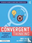 Hollett, Emily, Cassalia, Anna - Convergent Thinking for Advanced Learners, Grades 3-5