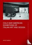 Gamble, Antje (Murray State University in Kentucky - Cold War American Exhibitions of Italian Art and Design