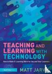 Jarvis, Matt - Teaching and Learning with Technology