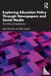 Baroutsis, Aspa (Queensland University of Technology, Australia), Lingard, Bob (Univerisity of Queensland, Australia) - Exploring Education Policy Through Newspapers and Social Media
