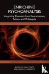 - Enriching Psychoanalysis - Integrating Concepts from Contemporary Science and Philosophy