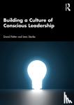 Potter, David (The Cultural Change Company, UK), Starke, Jens - Building a Culture of Conscious Leadership