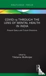  - Covid-19 Through the Lens of Mental Health in India - Present Status and Future Directions