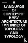 Luna, Rafael, Yim, Dongwoo - A Language of Contemporary Architecture