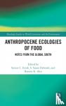  - Anthropocene Ecologies of Food