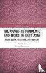  - The COVID-19 Pandemic and Risks in East Asia