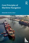 Olsen, Alexander Arnfinn (RINA Consulting Defence, UK) - Core Principles of Maritime Navigation