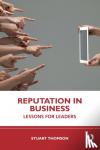 Thomson, Stuart - Reputation in Business - Lessons for Leaders