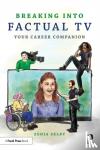 Selby, Zenia - Breaking into Factual TV