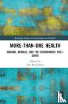  - More-than-One Health - Humans, Animals, and the Environment Post-COVID