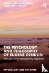  - The Psychology and Philosophy of Eugene Gendlin
