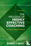 Hicks, Robert F. (University of Texas at Dallas, USA) - The Process of Highly Effective Coaching