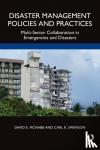 McNabb, David E. (Pacific Lutheran University, Tacoma, USA), Swenson, Carl R. - Disaster Management Policies and Practices - Multi-Sector Collaboration in Emergencies and Disasters
