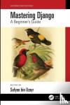  - Mastering Django - A Beginner's Guide