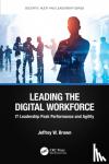 Brown, Jeffrey W. (JW Brown LLC) - Leading the Digital Workforce