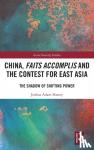 Hastey, Joshua (the Robertson School of Government, at Regent University, USA) - China, Faits Accomplis and the Contest for East Asia