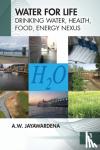 Jayawardena, A.W. (University of Hong Kong, Hong Kong) - Water for Life - Drinking Water, Health, Food, Energy Nexus
