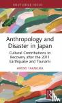 Takakura, Hiroki - Anthropology and Disaster in Japan