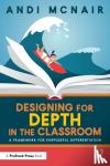McNair, Andi (Education Service Center Region 12, USA) - Designing for Depth in the Classroom