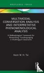 Tai, Kevin W. H. - Multimodal Conversation Analysis and Interpretative Phenomenological Analysis