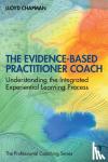 Chapman, Lloyd - The Evidence-Based Practitioner Coach