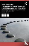 Weld, Nicki - Applying the Therapeutic Function of Professional Supervision
