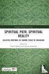  - Spiritual Path, Spiritual Reality - Selected Writings of Shaykh Yusuf of Macassar
